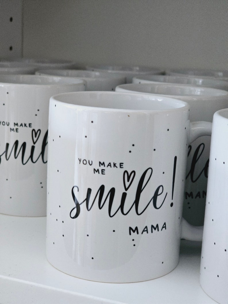 Tasse You make me smile / Mama / Papa / Mitbringsel / Geburtstag / Muttertag / Vatertag / Kleinigkeit Bild 9