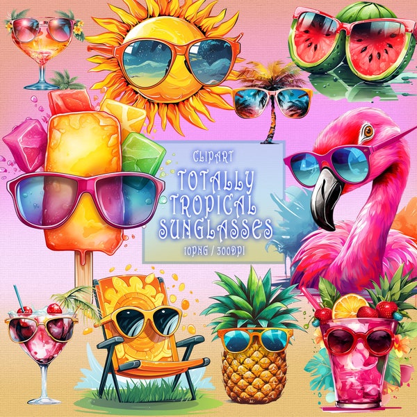 Tropical Sunglasses Clipart - Vibrant Exotic Images Tropical Fruits Cocktails Beach Elements Popsicles And Bar Drinks Transparent Background