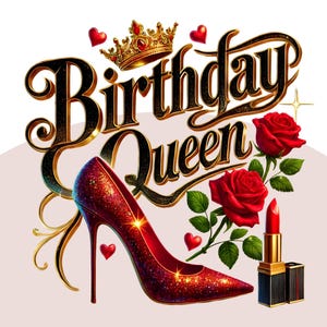 Reina de cumpleaños PNG rojo Cumpleaños Sublimación Clipart Cumpleaños Sublimación DTF Impresión Corona de reina PNG Rosas rojas Diseño de camiseta Descarga digital