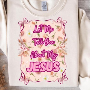 Laissez-moi vous parler de mon Jésus PNG, citation florale chrétienne, conception de sublimation de T-Shirt foi, clipart roses roses, téléchargement numérique coquette