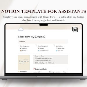 Puede incluir: Un portátil que muestra una plantilla de Notion para asistentes. La pantalla muestra un panel de control titulado "Client Flow HQ (Original)" con secciones para la gestión de tareas, clientes y acciones rápidas. El texto "NOTION TEMPLATE FOR ASSISTANTS" está en la parte superior.