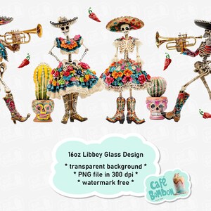 May include: Four colourful skeleton figures in traditional Mexican clothing playing musical instruments. The skeletons are wearing sombreros, floral dresses, and cowboy boots. The figures are standing in front of a cactus and a skull planter. 16oz Libbey Glass Design * transparent background * * PNG file in 300 dpi * * watermark free * Caf&eacute; BOMBON
