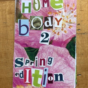 Zine: Homebody 2, 8 page mini-zine (Spring Edition)