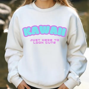Kawaii Just Here to Look Cute Sweatshirt | Japanese Streetwear, Y2K Aesthetic, Cute Anime Crewneck, Cozy Kawaii Apparel