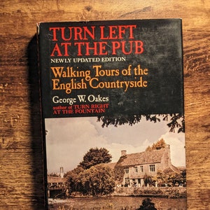 DRAAI LINKS bij de PUB: Walking Tours of the English Countryside door George W. Oakes - Vintage hardcover met stofomslag - Travel Guide Stories