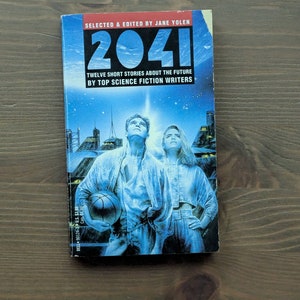2041: DODICI RACCONTI BREVI sul futuro - A cura di Jane Yolen da Top Science Fiction Writers - Collezione di antologia fantascientifica più venduta