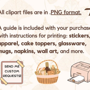 K&ouml;nnte beinhalten: Eine digitale Illustration eines Druckers, eines Geschenkkorb und eines rosa Quadrats mit dem Text "SEND ME CUSTOM REQUESTS!" Die Illustration ist vor einem Hintergrund aus braunen und beigefarbenen Herbstbl&auml;ttern platziert. Alle Cliparts sind im .PNG-Format. Ein Leitfaden ist im Lieferumfang enthalten, mit Anweisungen zum Drucken: Aufkleber, Kleidung, Tortenaufs&auml;tze, Glaswaren, Tassen, Servietten, Wandkunst und mehr.