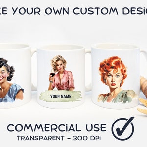May include: Three white ceramic mugs with colorful illustrations of women. The mugs are arranged in a row on a white surface. The text "YOUR NAME" is printed on the middle mug. The text "COMMERCIAL USE" is printed below the mugs.