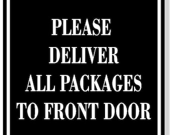 Please deliver all packages to front black aluminum composite sign