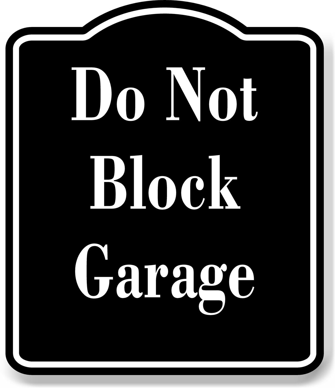 Do Not Block Garage BLACK Aluminum Composite Sign - Etsy