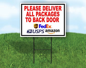 Please deliver all packages to back door yard sign road sign with stand