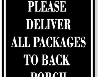 Please deliver all packages to back porch black aluminum composite sign