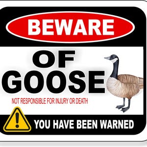 Beware of goose not responsible for injury or death farm aluminum composite sign