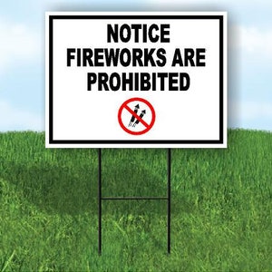 Notice Fireworks Are Prohibited Black 18 In X 24 In Yard Sign Road Sign With Stand