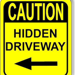Caution Hidden Driveway Left Arrow Vertical Aluminum Composite Sign