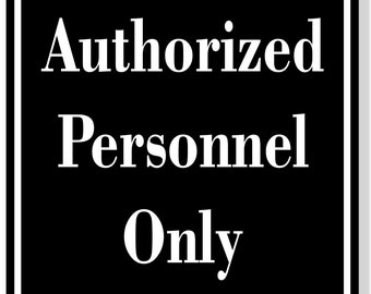 Authorized Personnel Only Only BLACK Aluminum Composite Sign