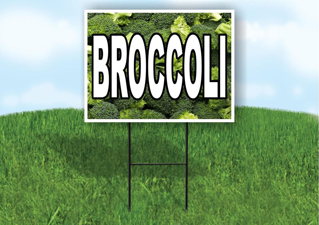 Broccoli With Broccoli Background Yard Sign Road Sign With Stand - Etsy