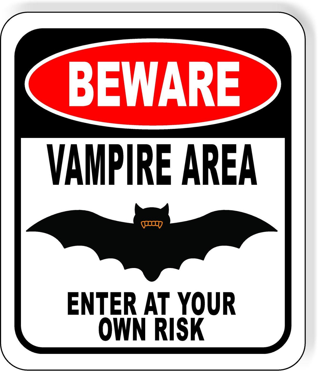 Beware Vampire Area Enter at Your Own Risk Red Aluminum Composite Sign ...
