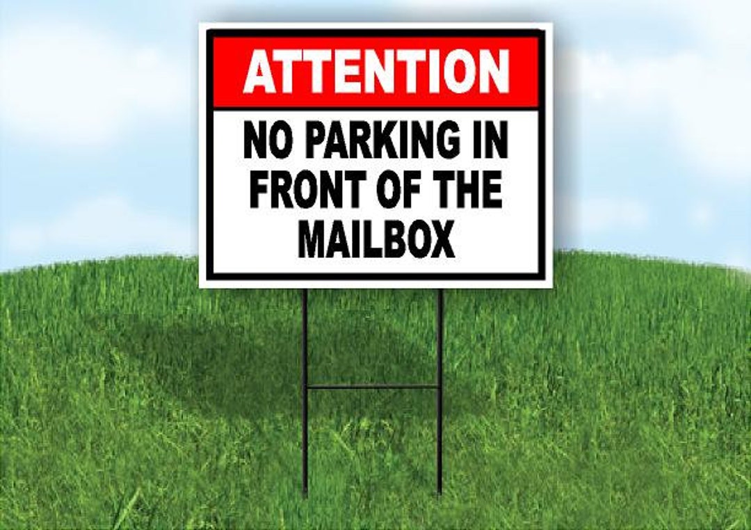 Attention No Parking in Front of the Mailbox Yard Sign Road Sign With ...