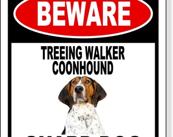 Beware Treeing Walker Coonhound Guard Dog