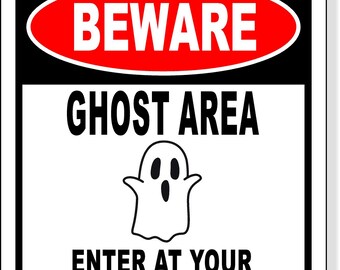 Beware Ghost Area Enter At Your Own Risk Red 2 Aluminum Composite Sign