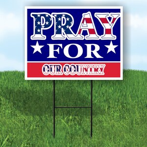 Pray For Our Country America Yard Sign Road Sign With Stand