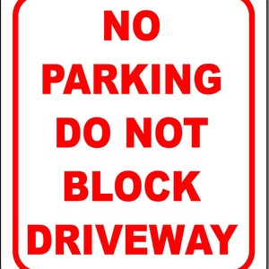 No Parking Do Not Block The Driveway Aluminum Composite Outdoor Sign