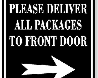 Please Deliver All Packages To Front Door Right Black Aluminum Composite Sign