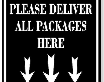 Please deliver all packages here black aluminum composite sign