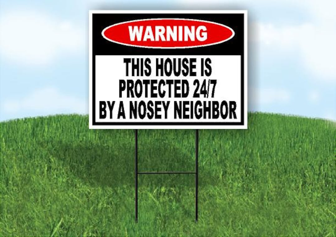 Warning Protected Nosey Neighbor Yard Sign Road Sign With Etsy