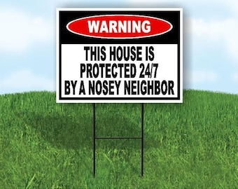 Warning Protected Nosey Neighbor Yard Sign Road Sign With Stand
