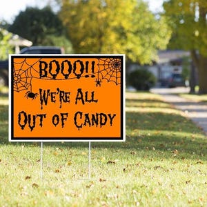 Boo we're all out of candy yard sign road sign with stand