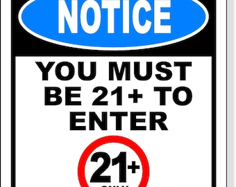Notice You Must Be 21+ To Enter Aluminum Composite Outdoor Sign
