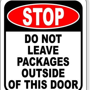 Stop Do Not Leave Packages Outside Of This Door Aluminum Composite Outdoor Sign
