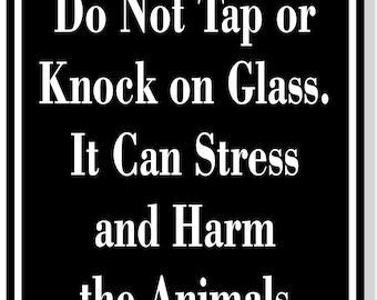 Do Not Tap or Knock on Glass Stress Animals Zoo  BLACK Aluminum Composite Sign