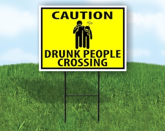 Caution Drunk People Crossing Yellow Yard Sign Road Sign With Stand