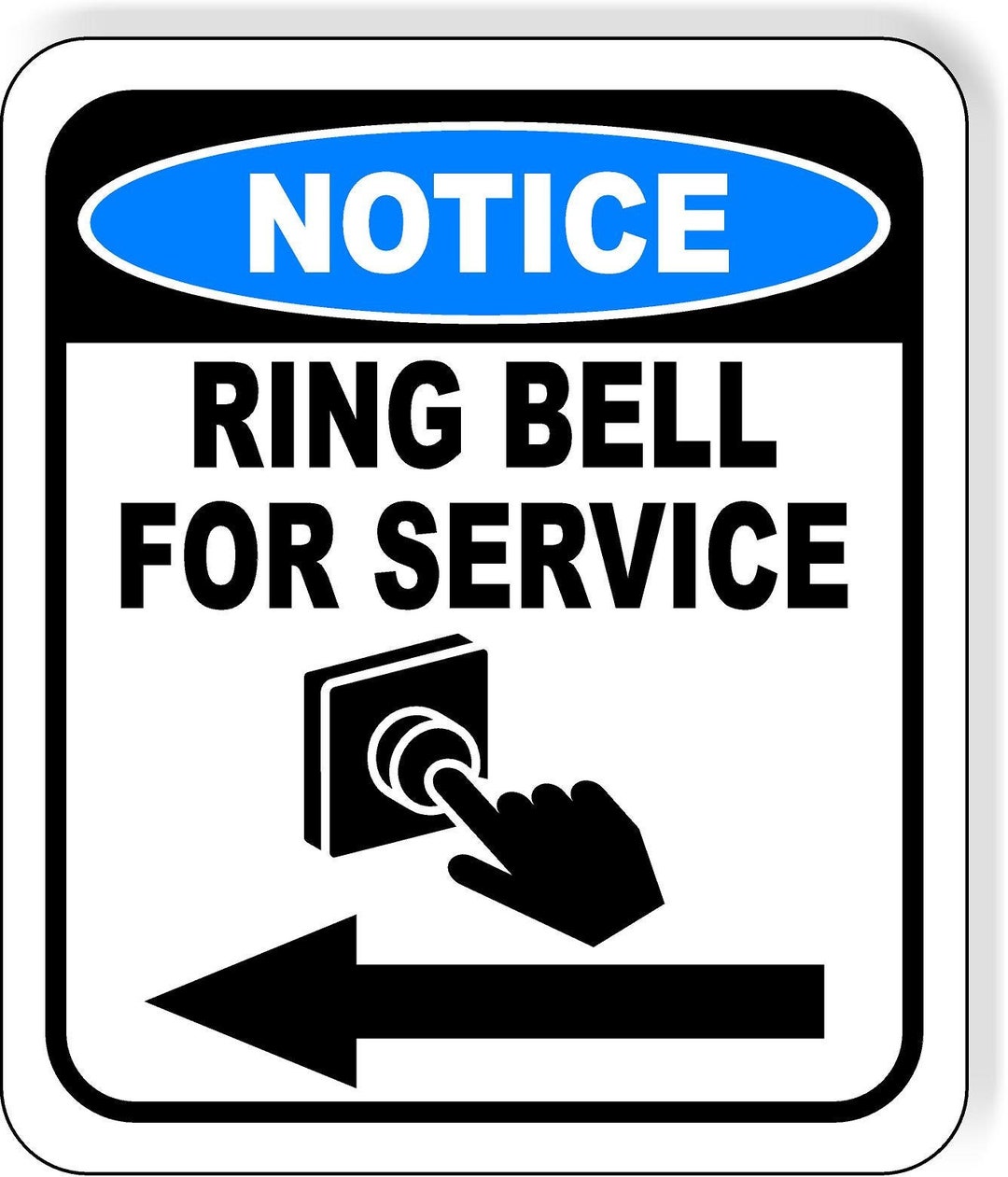 Notice Ring Bell for Service Left Arrow Aluminum Composite Outdoor Sign ...