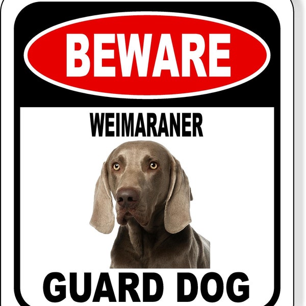 Beware Weimaraner Guard Dog Aluminum Composite Sign