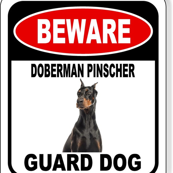 Beware Doberman Pinscher Guard Dog Aluminum Composite Sign