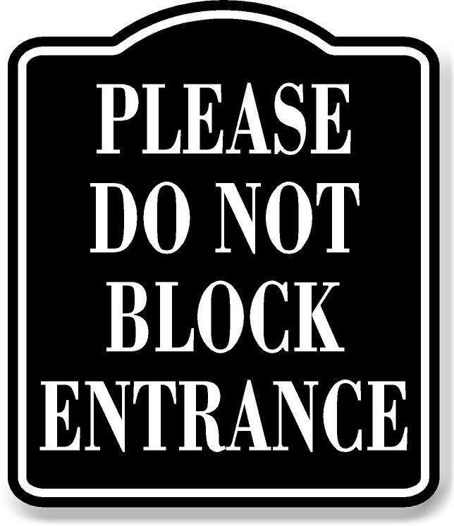 Please Do Not Block Entrance BLACK Aluminum Composite Sign - Etsy