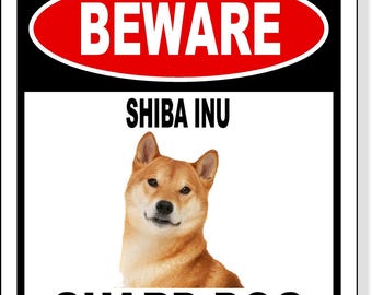 Beware shiba inu guard dog aluminum composite sign
