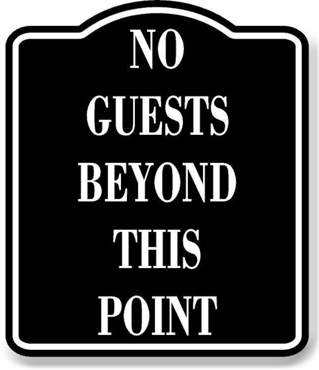 No Guests Beyond This Point Black Aluminum Composite Sign - Etsy