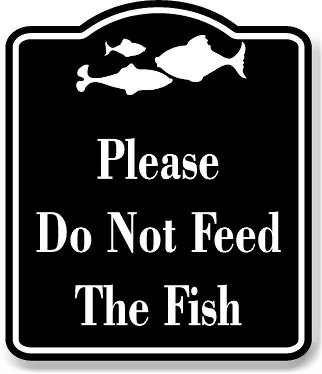 Please Do Not Feed the Fish BLACK Aluminum Composite Sign - Etsy