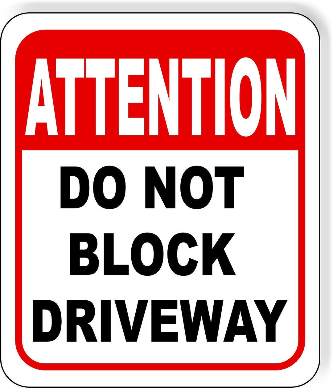 Attention Do Not Block Driveway Aluminum Composite Sign - Etsy