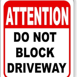 Attention Do Not Block Driveway Aluminum Composite Sign