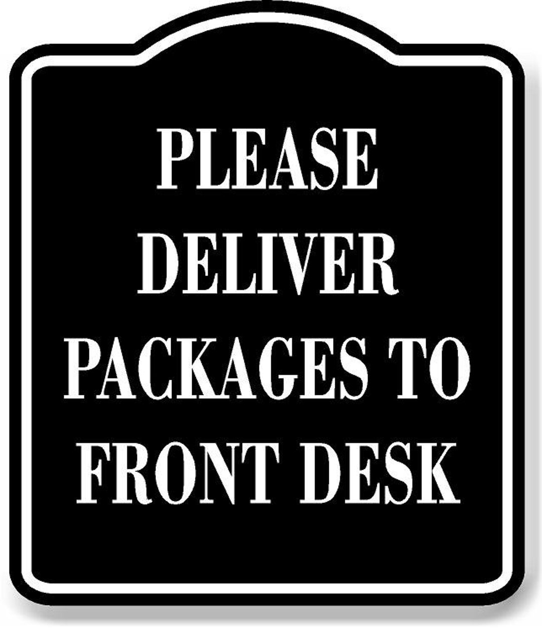 Please Deliver Packages to Front Desk BLACK Aluminum Composite