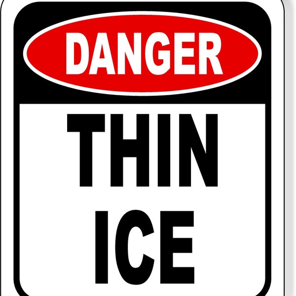 Danger Thin Ice Aluminum Composite Sign