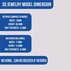 Peut inclure: Image pr&eacute;sentant les dimensions d'un mod&egrave;le de bijou 3D. Le mod&egrave;le Octopus Compass mesure 35 mm de large, 40,5 mm de haut et 5,5 mm d'&eacute;paisseur. Le mod&egrave;le de b&eacute;li&egrave;re assorti mesure 7,5 mm de large, 12,5 mm de haut et 6,5 mm d'&eacute;paisseur. Le texte indique "NO GEMS, CAN BE RESIZED IF DESIRED."