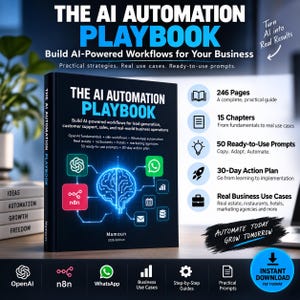 May include: The AI Automation Playbook is a black book featuring a glowing blue brain graphic, text detailing AI-powered workflows, 246 pages, 15 chapters, 50 ready-to-use prompts, and a 30-day action plan. It includes icons for OpenAI, n8n, and WhatsApp.