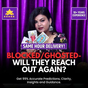 May include: A person holding three tarot cards with a purple curtain background. Text reads: 5.0 RATING, 10+ YEARS EXPERIENCE, SAME HOUR DELIVERY!, BLOCKED/GHOSTED- WILL THEY REACH OUT AGAIN?, and Get 99% Accurate Predictions, Clarity, Insights and Guidance.